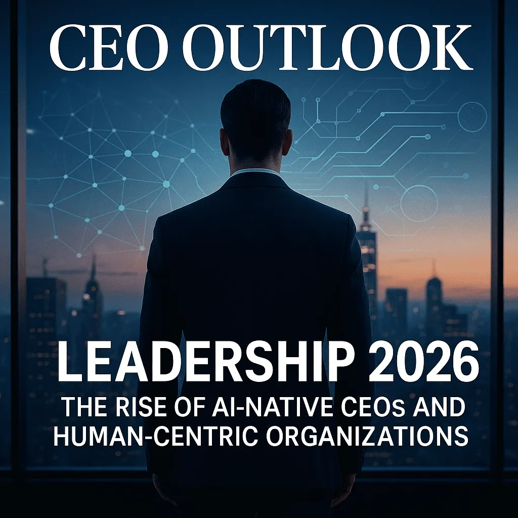 Leadership 2026: How AI-Native CEOs Are Building the Next Era