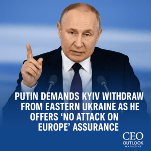 Putin Demands Kyiv Withdraw From Eastern Ukraine and Promises Not to Attack Europe